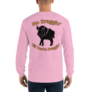 HWH- No Braggin'- Unisex Long Sleeve Shirt 2.0