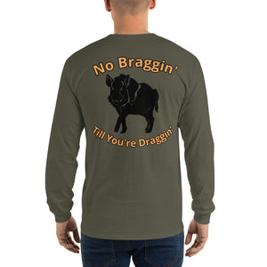 HWH- No Braggin'- Unisex Long Sleeve Shirt 2.0