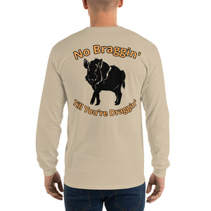 HWH- No Braggin'- Unisex Long Sleeve Shirt 2.0