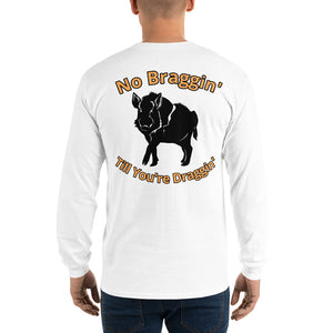 HWH- No Braggin'- Unisex Long Sleeve Shirt 2.0